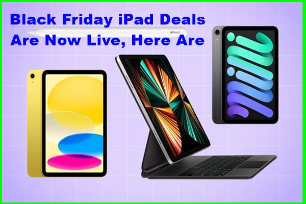 Black Friday iPad Deals Are Now Live, Here Are