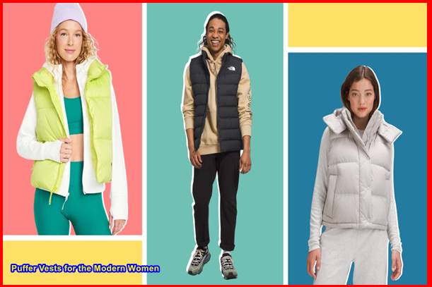 Puffer Vests for the Modern Women