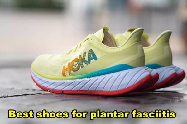 Best shoes for plantar fasciitis